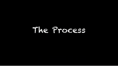 The Process